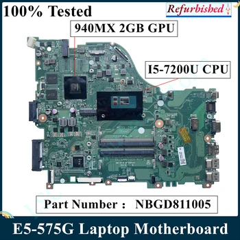 LSC Восстановленная Материнская плата для ноутбука ACER Aspire E5-575G NB.GD411.006 NBGD411006 I5-7200U 2,5 ГГц процессор 940MX 2 ГБ DAZAAMB16E0
