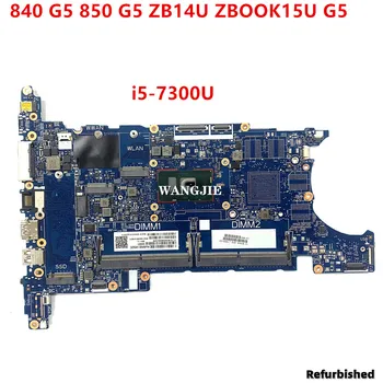 Восстановленная Материнская плата для ноутбука HP EliteBook 840 G5 850 G5 ZB14U ZBOOK15U G5 HSN-I13C 6050A2945601 L15523-601 L15523-001