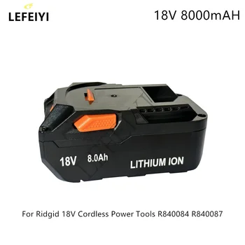 Литий-Ионный Аккумулятор 18V 8.0AH Для Беспроводного Электроинструмента Серии RIDGID R840087 R840085 L1815R L1850R L1830R R840083
